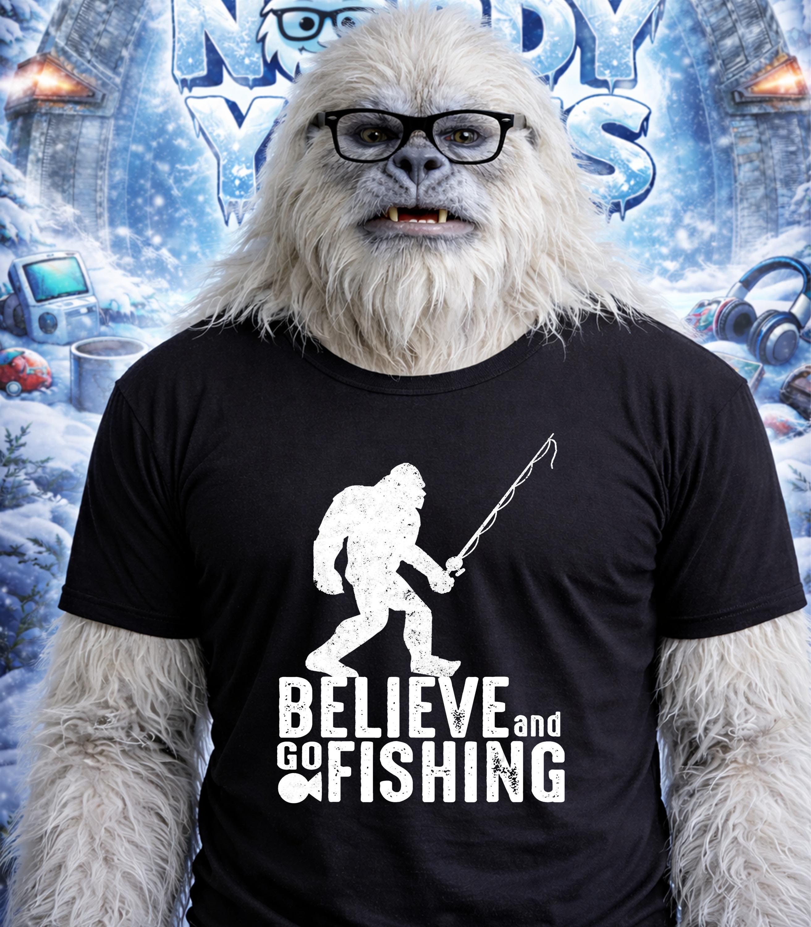 Yeti wearing glasses and a t-shirt that says "BELIEVE and GO FISHING".