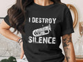 T-shirt with "I DESTROY SILENCE" and a tuba illustration.