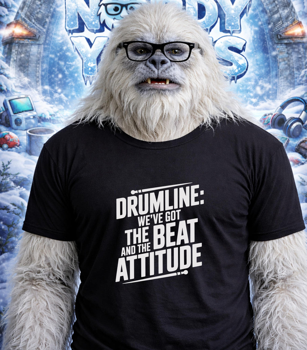 Yeti wearing glasses and a t-shirt with "DRUMLINE: WE'VE GOT THE BEAT AND THE ATTITUDE" text.