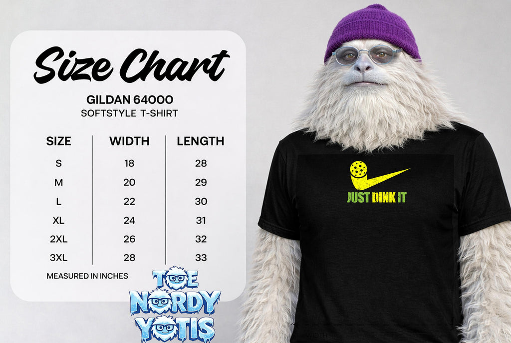 Gildan 64000 softstyle t-shirt size chart with "Just Dink It" graphic.