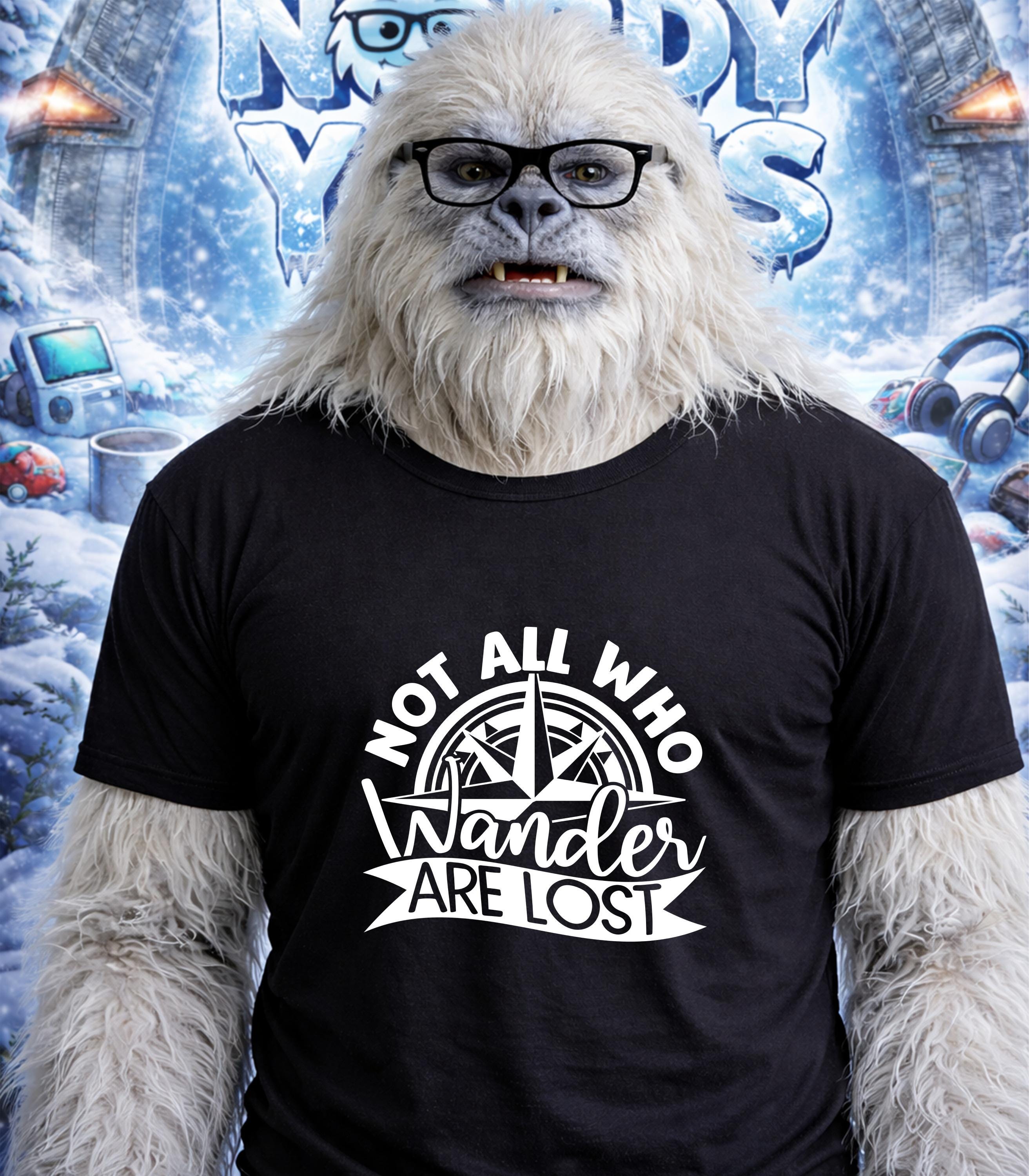 Yeti wearing glasses and a black t-shirt with "Not All Who Wander Are Lost" text.