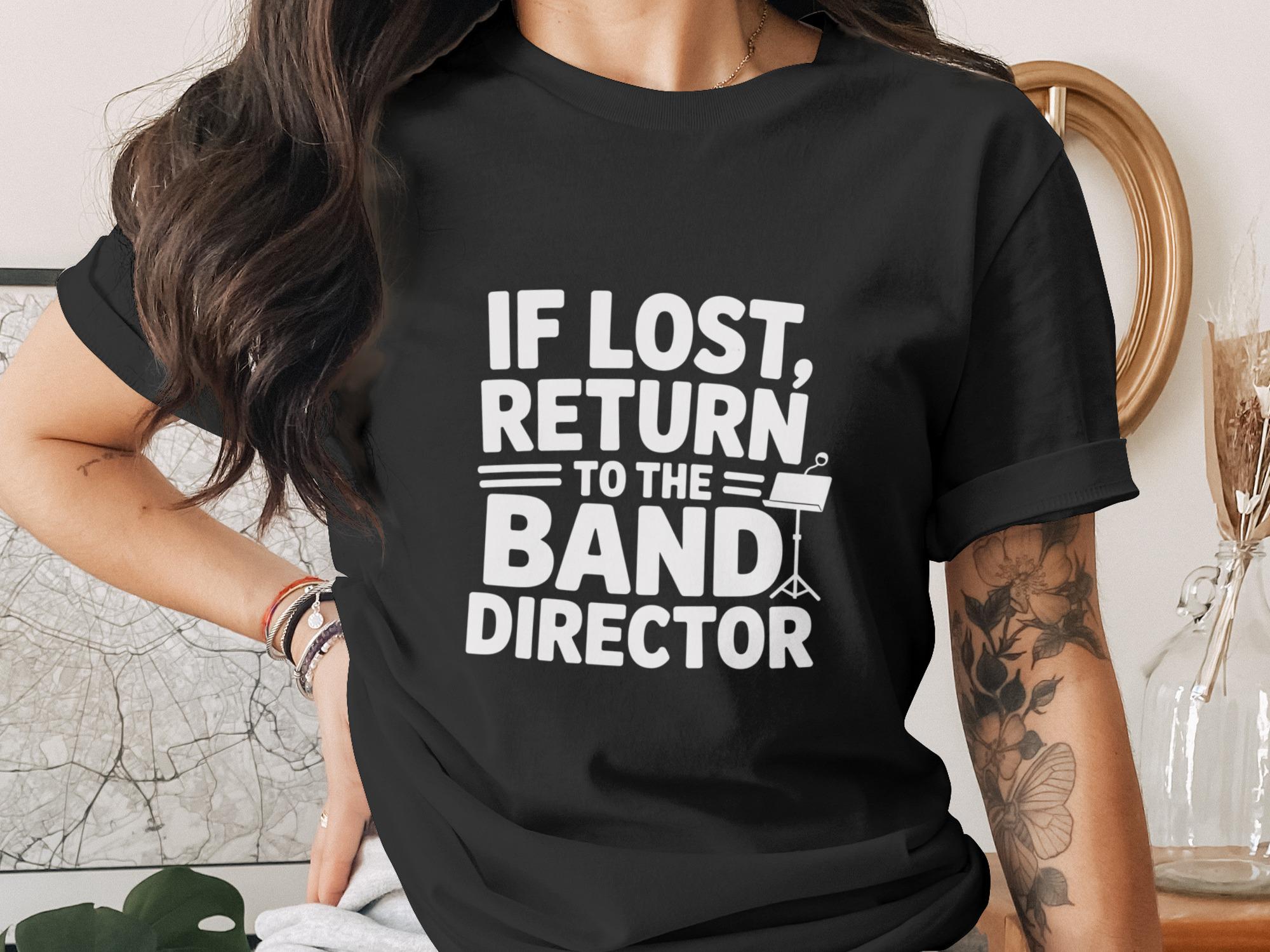 Black t-shirt with "If Lost, Return to the Band Director" text.