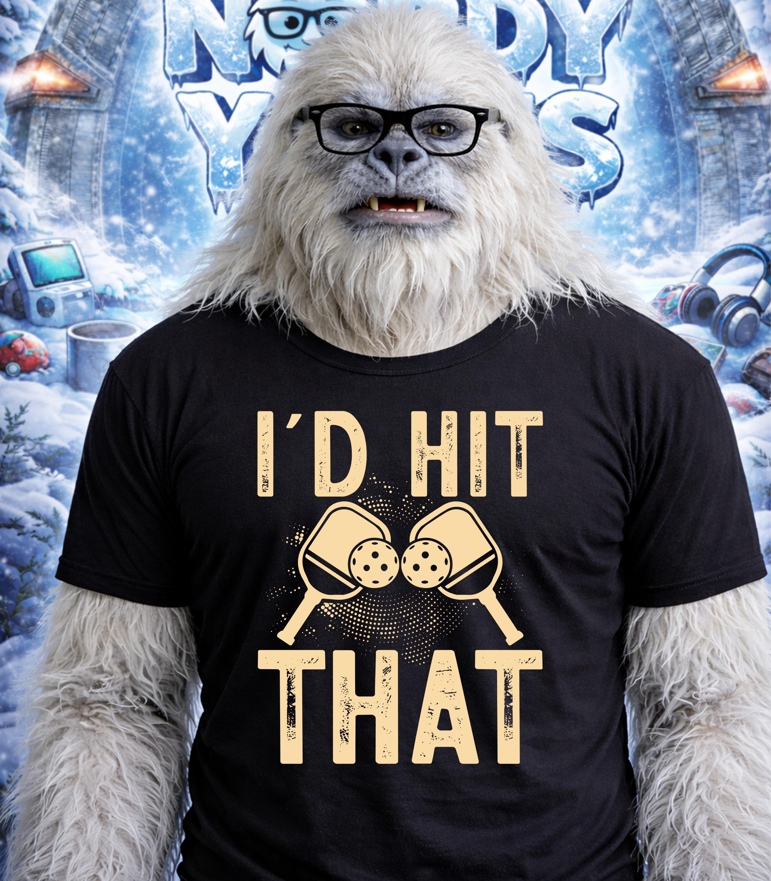 Yeti wearing glasses and a t-shirt that says "I'D HIT THAT".