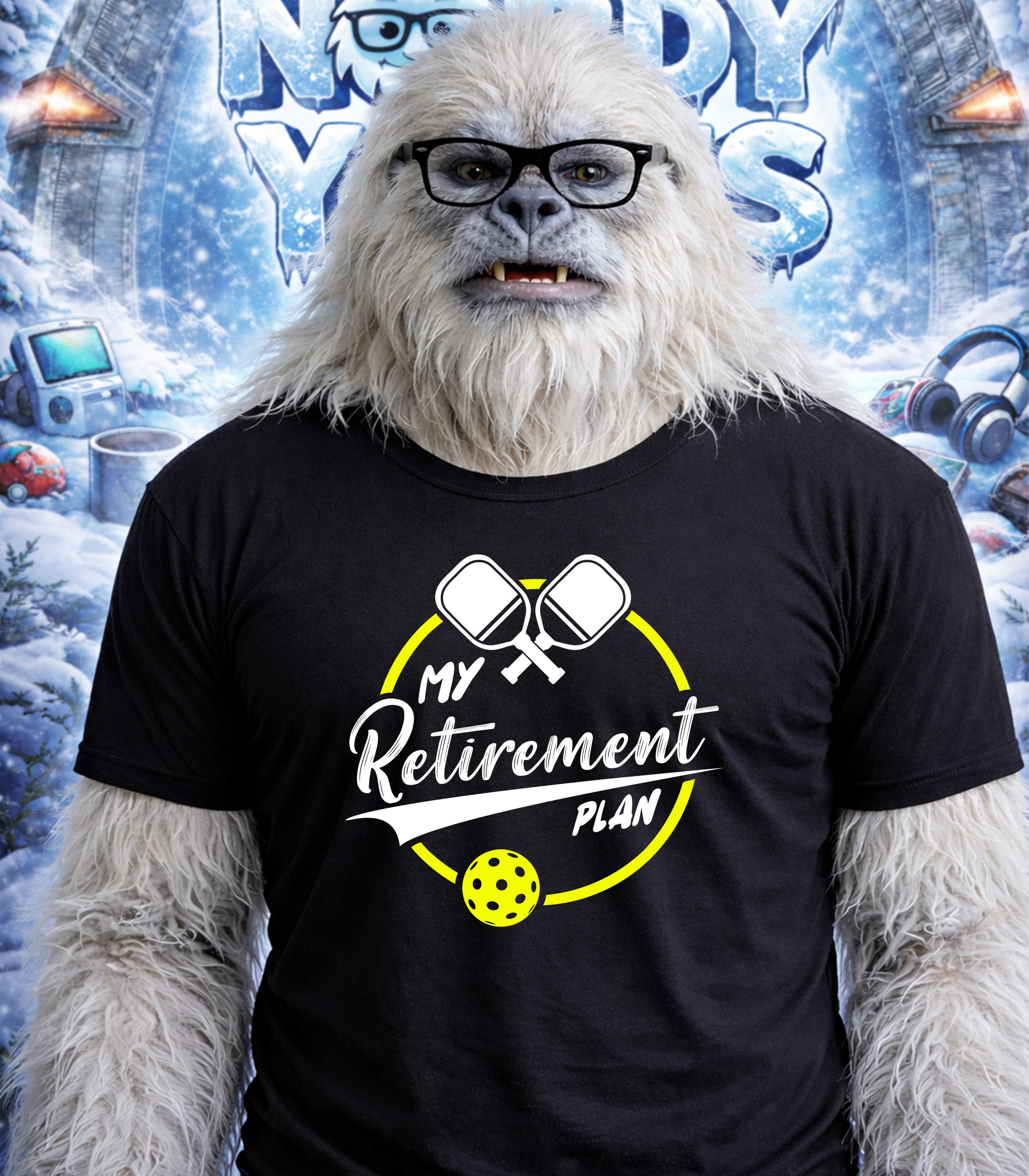 Yeti wearing glasses and a t-shirt with "My Retirement Plan" and pickleball graphics.