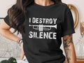 Black t-shirt with white text "I DESTROY SILENCE" and a trumpet graphic.